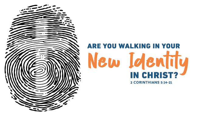 Read more about the article Are You Walking in Your New Identity in Christ?