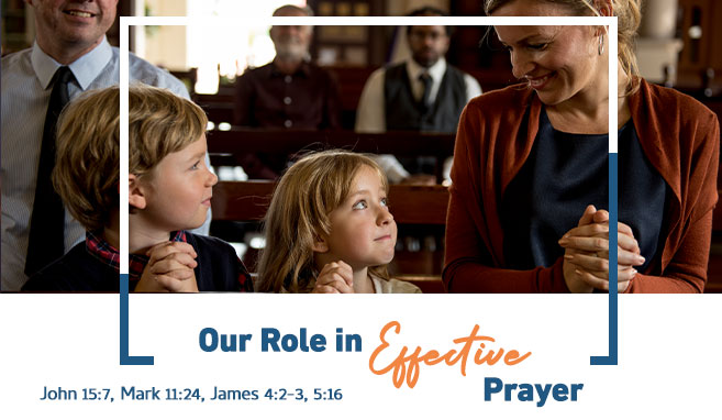Read more about the article Our Role in Effective Prayer