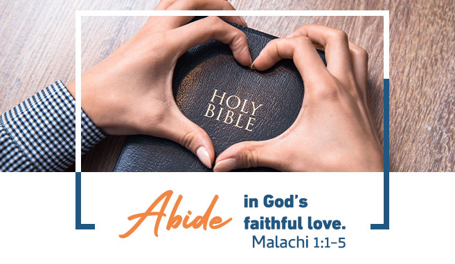 Read more about the article Malachi 1:1-5 | Abide in God’s Faithful Love