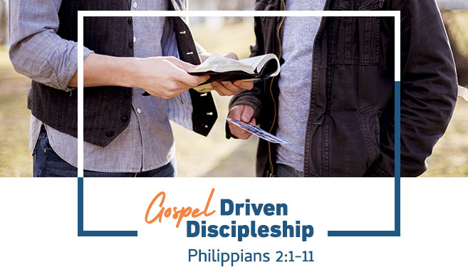 Read more about the article Gospel Driven Discipleship | Philippians 2:1-11