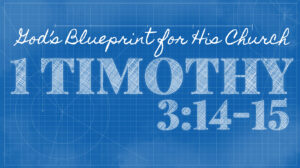 Church as Pillar of Truth | 1 Timothy 3:14-15