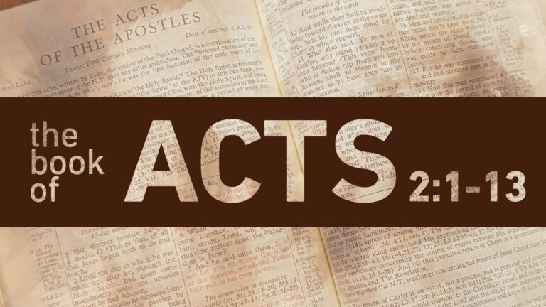 The Book of Acts 2:1-13 written over a photo of the first chapter of Acts describing a sermon from the book of Acts.