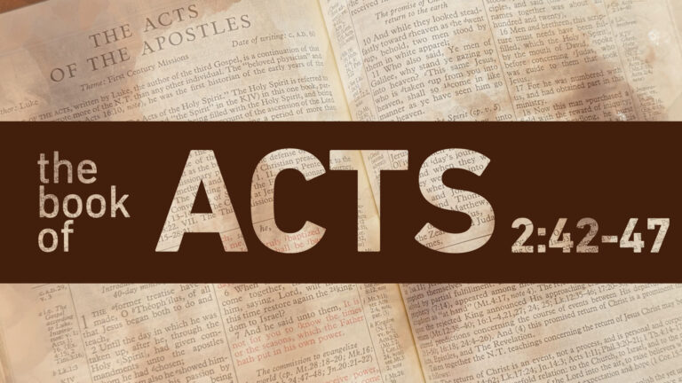 The Book of Acts 2:42-47 written over a photo of the first chapter of Acts describing a sermon from the book of Acts.