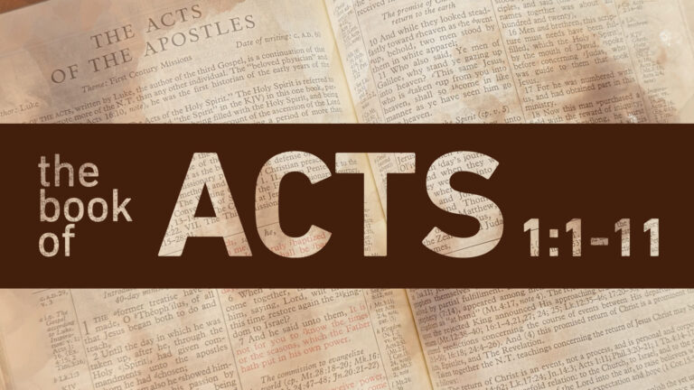 The Book of Acts 1:1-11 written over a photo of the first chapter of Acts describing a sermon from the book of Acts.