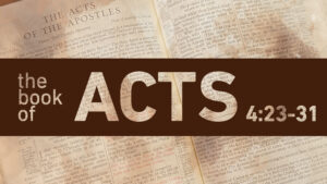 Acts 4:23-31 | Michael Daugherty