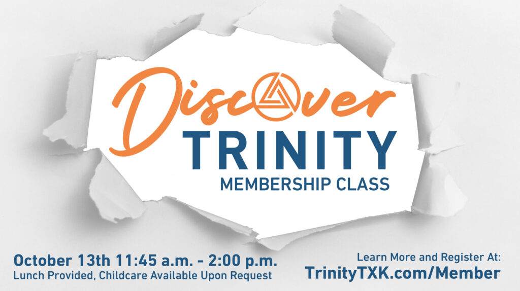 Discover Trinity Membership Class image with the words appearing to burst out of the page. Promoting class on October 13 at Trinity Baptist Church in Texarkana.