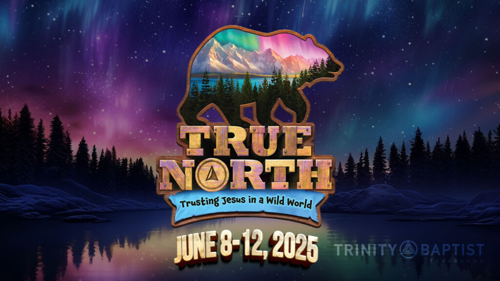 Promotional slide for Vacation Bible School at Trinity Baptist Church in June 2025 featuring the northern lights over the water with pine trees in the background and the True North logo.