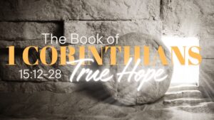 1 Corinthians 15:12-28 | Michael Daugherty