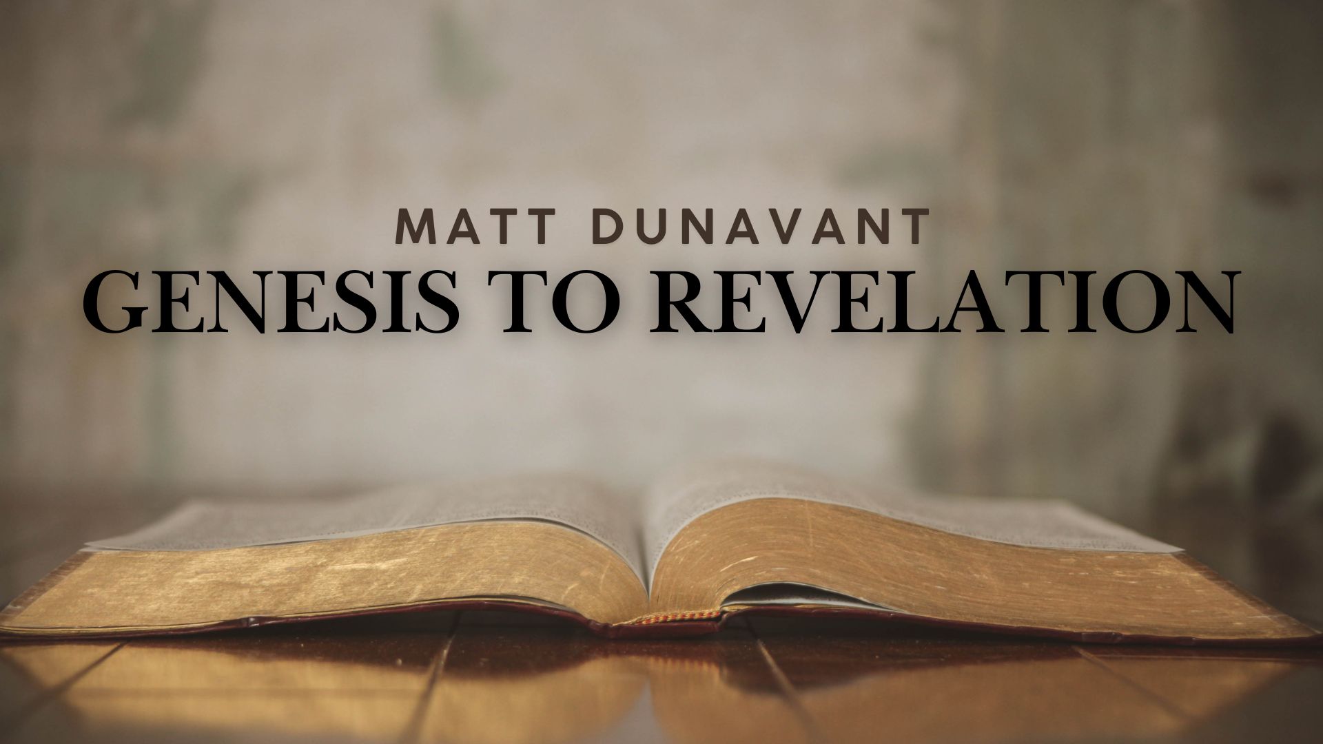 Read more about the article Genesis to Revelation | Matt Dunavant