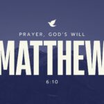 Matthew 6:10 pt. 2 | Michael Daugherty